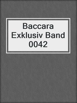 cover image of Baccara Exklusiv Band 0042