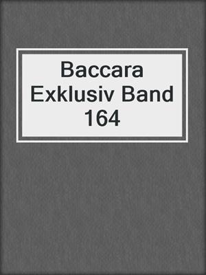 Baccara Exklusiv Band 164