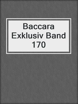 cover image of Baccara Exklusiv Band 170