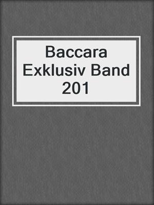 cover image of Baccara Exklusiv Band 201
