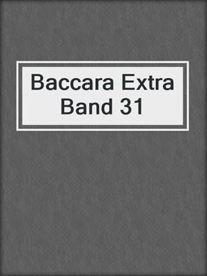 cover image of Baccara Extra Band 31