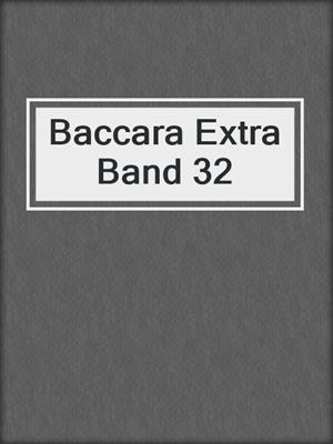 cover image of Baccara Extra Band 32
