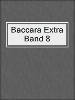 cover image of Baccara Extra Band 8