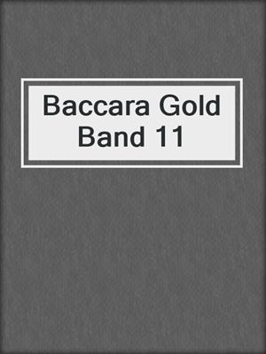 cover image of Baccara Gold Band 11