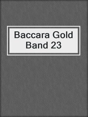 cover image of Baccara Gold Band 23