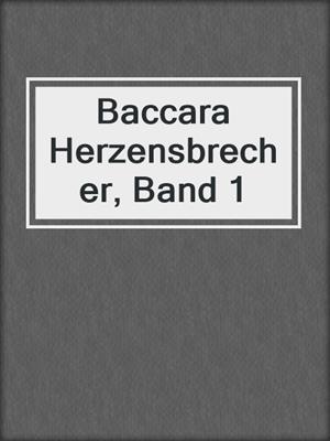 cover image of Baccara Herzensbrecher, Band 1