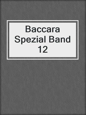 cover image of Baccara Spezial Band 12