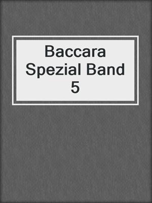 cover image of Baccara Spezial Band 5