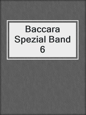 cover image of Baccara Spezial Band 6