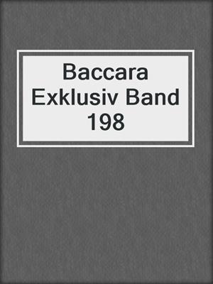 cover image of Baccara Exklusiv Band 198