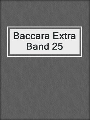 cover image of Baccara Extra Band 25