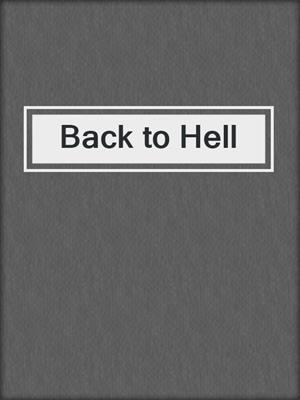 cover image of Back to Hell