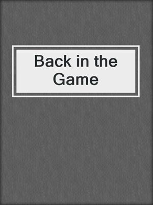 cover image of Back in the Game