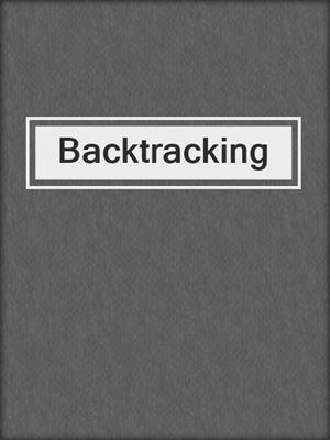 cover image of Backtracking