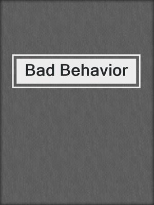 cover image of Bad Behavior