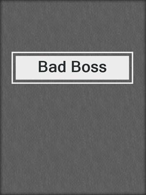 cover image of Bad Boss