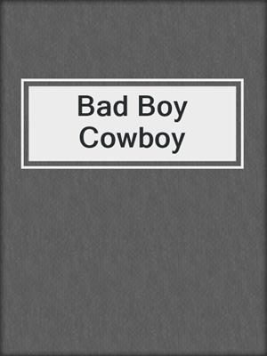 Bad Boy Cowboy