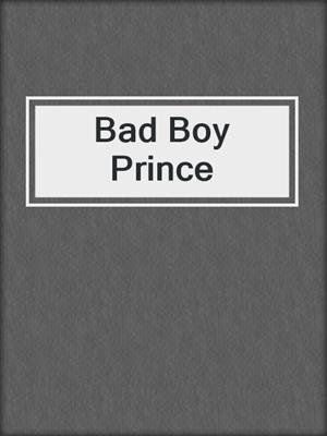 cover image of Bad Boy Prince