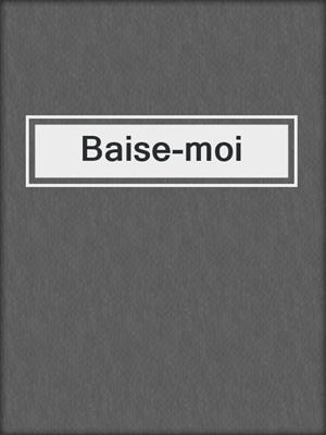 cover image of Baise-moi