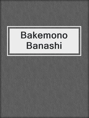 Bakemono Banashi