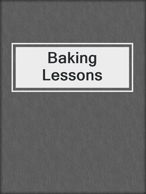 cover image of Baking Lessons