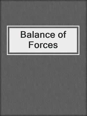 cover image of Balance of Forces