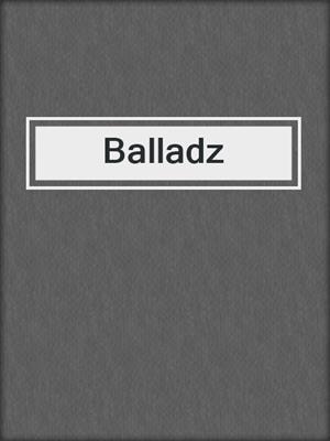 cover image of Balladz