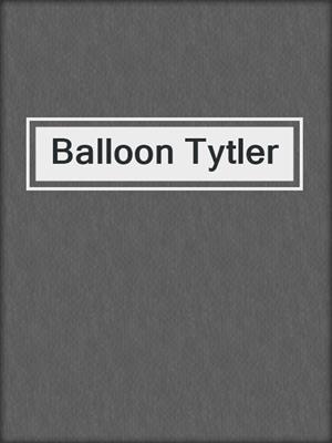 Balloon Tytler