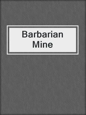 cover image of Barbarian Mine