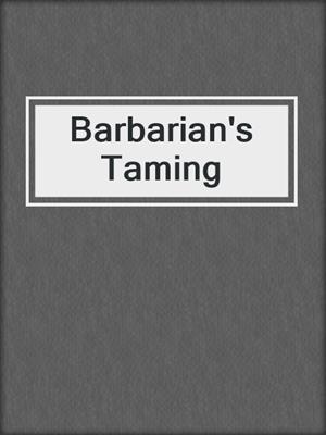 Barbarian's Taming