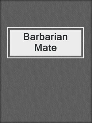 cover image of Barbarian Mate