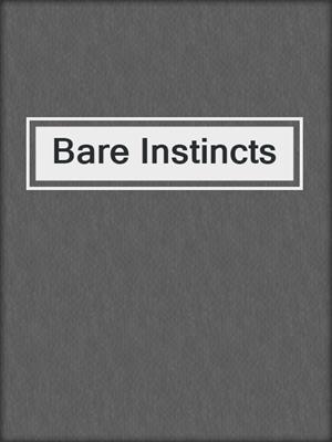 cover image of Bare Instincts