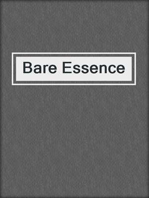 cover image of Bare Essence