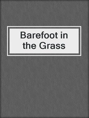 cover image of Barefoot in the Grass