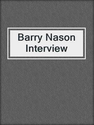 Barry Nason Interview