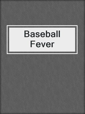 Baseball Fever