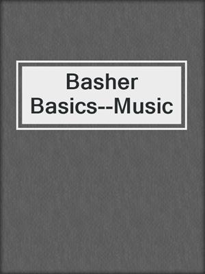 Basher Basics--Music