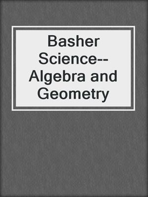 Basher Science--Algebra and Geometry