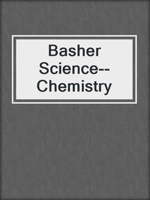 Basher Science--Chemistry