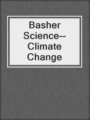 Basher Science--Climate Change