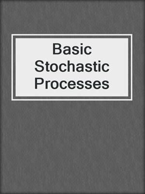 Basic Stochastic Processes