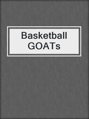 cover image of Basketball GOATs