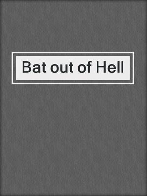 cover image of Bat out of Hell