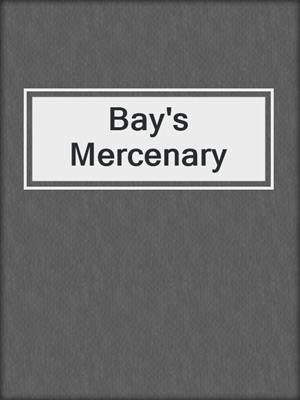 cover image of Bay's Mercenary