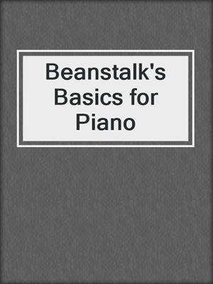 Beanstalk's Basics for Piano
