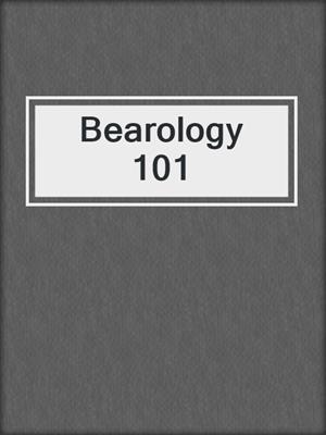 cover image of Bearology 101
