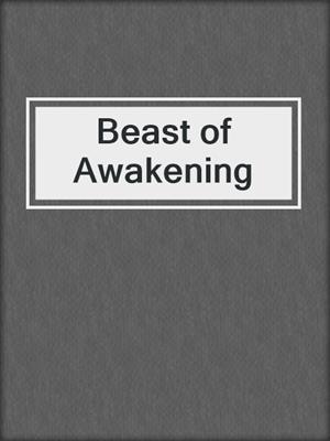 cover image of Beast of Awakening