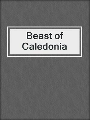 cover image of Beast of Caledonia