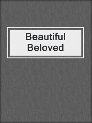 Beautiful Beloved