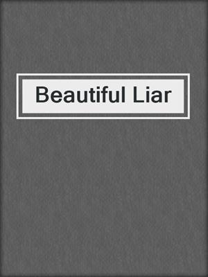 cover image of Beautiful Liar